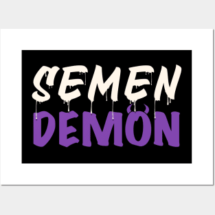 Semen Demon Posters and Art